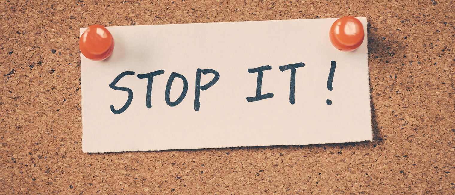 Stop it Schlagwort(e): Symbol, Text, anger, angry, annoying, argument, background, board, bulletin, business, concept, enough, expression, fight, frustrated, handwritten, lettering, letters, memo, message, nobody, note, notice, noticeboard, phrase, pin, post, quarrel, quote, reminder, retro, shut up, sign, stop, upset, vintage, words